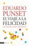 VIAJE A LA FELICIDAD EL ( NUEVAS CLAVES CIENTIFICAS ) | 9788423337774 | PUNSET, EDUARDO
