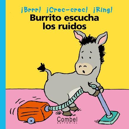 BURRITO ESCUCHA LOS RUIDOS (CARTON) | 9788478647101 | DELVAL, MARIE-HELENE; COURTIN, THIERRY; HERNANDEZ