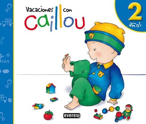 VACACIONES CON CAILLOU 2 AÑOS EDUCACION INFANTIL | 9788444145440 | LÓPEZ GÓMEZ LUISA MARÍA