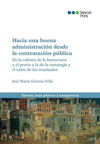 HACIA UNA BUENA ADMINISTRACIÓN DESDE LA CONTRATACIÓN PÚBLICA | 9788413818160 | GIMENO FELIÚ, JOSÉ MARÍA