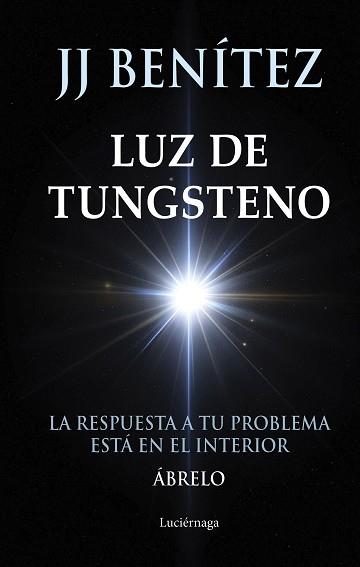 LUZ DE TUNGSTENO | 9788419996831 | BENÍTEZ, J. J.