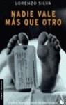 NADIE VALE MAS QUE OTRO | 9788423337347 | SILVA, LORENZO