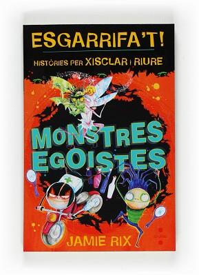 ESGARRIFA'T: MONSTRES EGOISTES | 9788466121811 | RIX, JAMIE