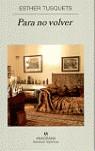 PARA NO VOLVER | 9788433968753 | TUSQUETS, ESTHER
