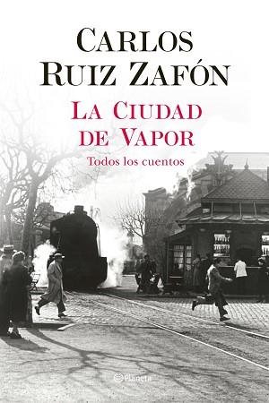 CIUDAD DE VAPOR | 9788408235002 | RUIZ ZAFÓN, CARLOS