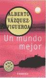 UN MUNDO MEJOR (BUTXACA) | 9788497597654 | VAZQUEZ-FIGUEROA, ALBERTO