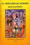 MERCADER DE INCIENSO | 9788478448517 | ALAFENISCH, SALIM