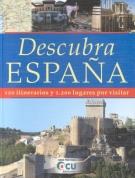 DESCUBRA ESPAÑA (120 ITINERARIOS Y 1200 LUGARES POR VISITAR) | 9788486939540 | VARIS