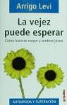 VEJEZ PUEDE ESPERAR, LA | 9788425333125 | LEVI, ARRIGO