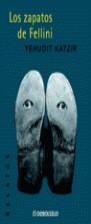 ZAPATOS DE FELLINI, LOS (RELATOS) | 9788484503705 | KATZIR, YEHUDIT