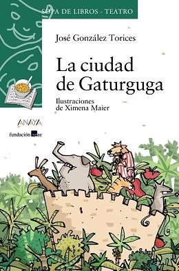 CIUDAD DE GATURGUGA, LA (SOPA DE LIBROS TEATRO) | 9788466726467 | GONZALEZ TORICES, JOSE