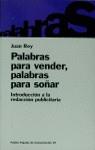 PALABRAS PARA VENDER PALABRAS PARA SOÑAR | 9788449304439 | REY, JUAN