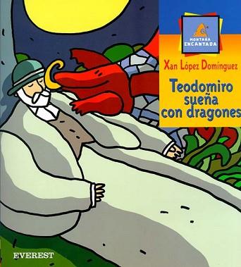 TEODOMIRO SUEÑA CON DRAGONES | 9788424180164 | LOPEZ DOMINGUEZ, XAN