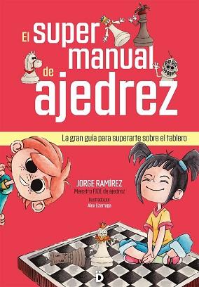 SUPERMANUAL DE AJEDREZ | 9788418011443 | JORGE RAMÍREZ