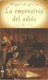 EMPERATRIZ DEL ADIOS, LA | 9788401328107 | GRECE, MICHEL DE