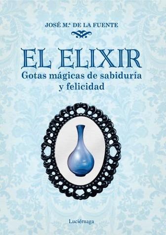 EL ELIXIR | 9788492545421 | JOSEP MARIA DE LA FUENTE
