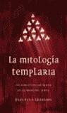 MITOLOGIA TEMPLARIA, LA (TAPA DURA) | 9788427029484 | AVILA GRANADOS, JESUS
