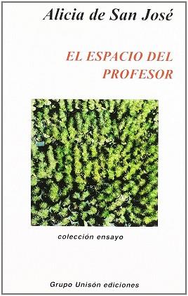 ESPACIO DEL PROFESOR, EL | 9788493107055 | SAN JOSE, ALICIA DE
