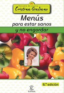 MENÚS PARA ESTAR SANOS Y NO ENGORDAR | 9788467022698 | CRISTINA GALIANO