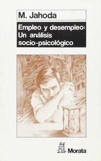EMPLEO Y DESEMPLEO UN ANALISIS SOCIO-PSICOLOGICO | 9788471123145 | JAHODA, M.