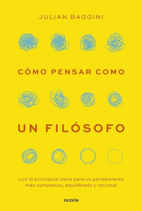 CÓMO PENSAR COMO UN FILÓSOFO | 9788449343919 | BAGGINI, JULIAN