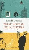 BREVE HISTORIA DE LA CULTURA | 9788483076040 | GOMBRICH, ERNEST H.