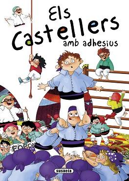 ELS CASTELLERS AMB ADHESIUS | 9788467740332 | ABAD, MÒNICA