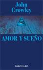 AMOR Y SUEÑO (TELA) | 9788445072370 | CROWLEY, JOHN