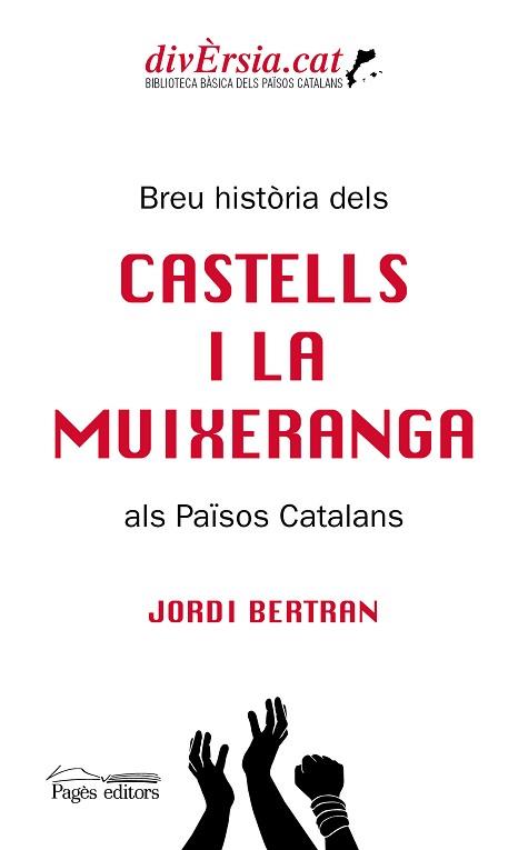 BREU HISTÒRIA DELS CASTELLS I LA MUIXERANGA ALS PAÏSOS CATALANS | 9788413031217 | BERTRAN, JORDI