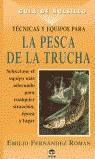 TECNICAS Y EQUIPOS PARA LA PESCA DE LA TRUCHA (BUTXACA) | 9788479023744 | FERNANDEZ ROMAN, EMILIO