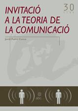 INVITACIO A LA TEORIA DE LA COMUNICACIO | 9788497911320 | FARRE COMA, JORDI