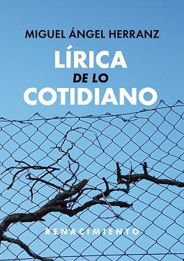 LIRICA DE LO COTIDIANO | 9788417550882 | ÁNGEL HERRANZ MIGUEL