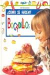 BOCADILLOS¿COMO SE HACEN? | 9788434218536 | BOSCH, MAGDA. TEXTO/SEGUI, BARTOLOME. ILUSTR.