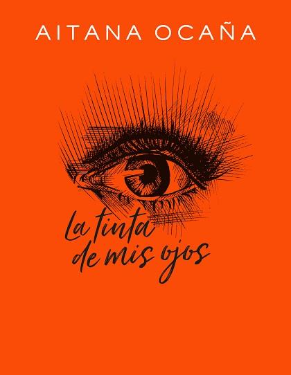 LA TINTA DE MIS OJOS | 9788420434032 | OCAÑA, AITANA