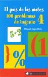 PAIS DE LAS MATES 100 PROBLEMAS DE INGENIO | 9788493475123 | CAPO DOLZ, MIQUEL