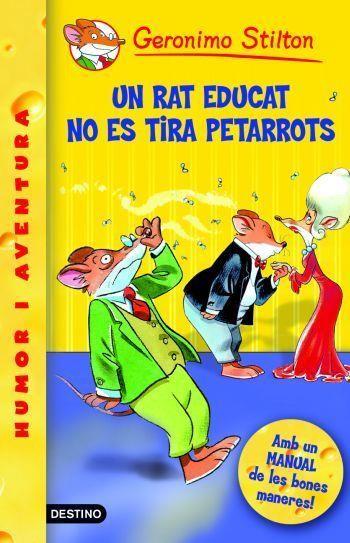 GERONIMO STILTON: UN RAT EDUCAT NO ES TIRA PETARROTS (Nº20) | 9788492671359 | STILTON, GERONIMO