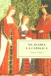 YO ISABEL LA CATOLICA | 9788495894335 | VIDAL, CESAR