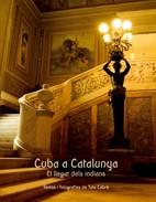 CUBA A CATALUNYA EL LLEGAT DELS INDIANS | 9788497913416 | CABRE, TATE