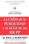 CAIDA DE LA PUBLICIDAD Y EL AUGE DE LAS RRPP, LA | 9788495787354 | RIES, AL; RIES, LAURA