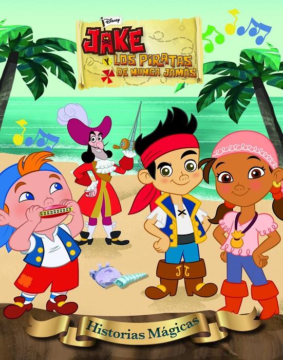 JAKE Y LOS PIRATAS. HISTORIAS MÁGICAS | 9788499513737 | DISNEY
