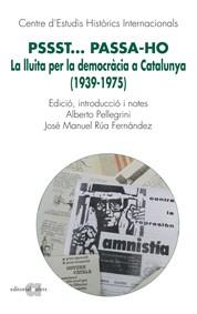 PSSST... PASSA-HO LA LLUITA PER LA DEMOCRACIA A CATALUNYA (1939-1975) | 9788492542581 | VVAA