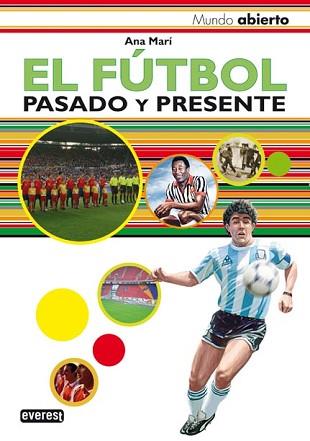 FUTBOL EL ( PASADO Y PRESENTE ) | 9788424180010 | MARI, ANA