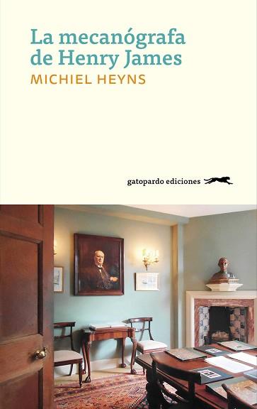 LA MECANÓGRAFA DE HENRY JAMES | 9788494642555 | HEYNS, MICHIEL