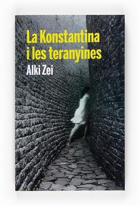 KONSTANTINA I LES TERANYINES LA | 9788466123075 | ZEI, ALKI