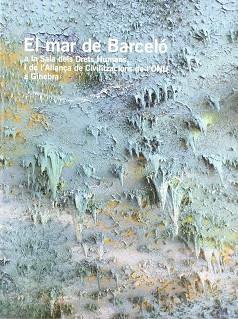 EL MAR DE BARCELÓ- RETAPAT RÚSTICA CATALÀ | 9788415049012 | RODRIGO REY ROSA/MIQUEL BARCELO ARTIGUES/TORRES DOMENGE AGUSTIN