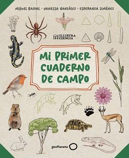 MI PRIMER CUADERNO DE CAMPO | 9788408318514 | BAIDAL, MIQUEL / JIMÉNEZ, ESPERANZA / GONZÁLEZ, VANESSA