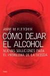 COMO DEJAR EL ALCOHOL | 9788449315091 | FLETCHER, ANNE M.
