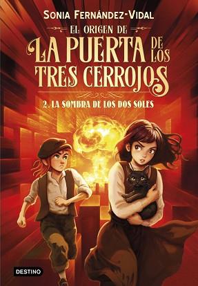 ORIGEN DE LA PUERTA DE LOS TRES CERROJOS 2. LA SOMBRA DE LOS DOS SOLES | 9788408316503 | FERNÁNDEZ-VIDAL, SONIA