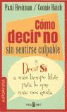 COMO DECIR NO SIN SENTIRSE CULPABLE | 9788401377747 | BREITMAN, PATTI