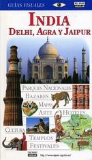 INDIA DELHI AGRA Y JAIPUR GUIAS VISUALES | 9788403500150 | VARIS